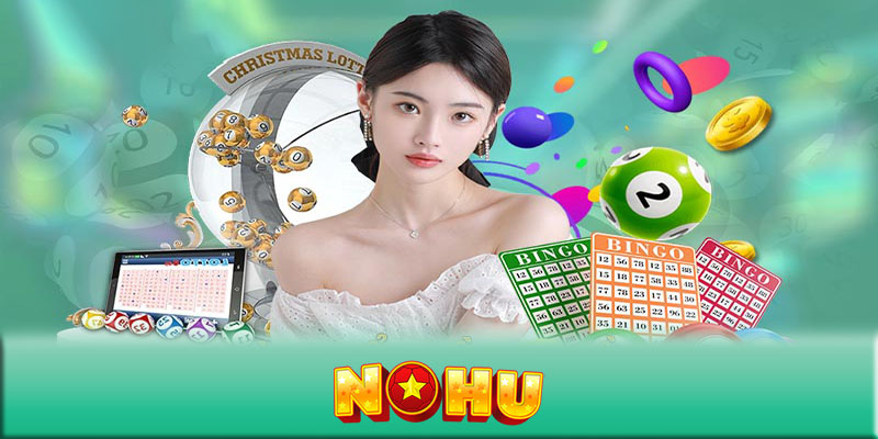 Quay số NOHU - Các điều cần biết khi tham gia quay số NOHU